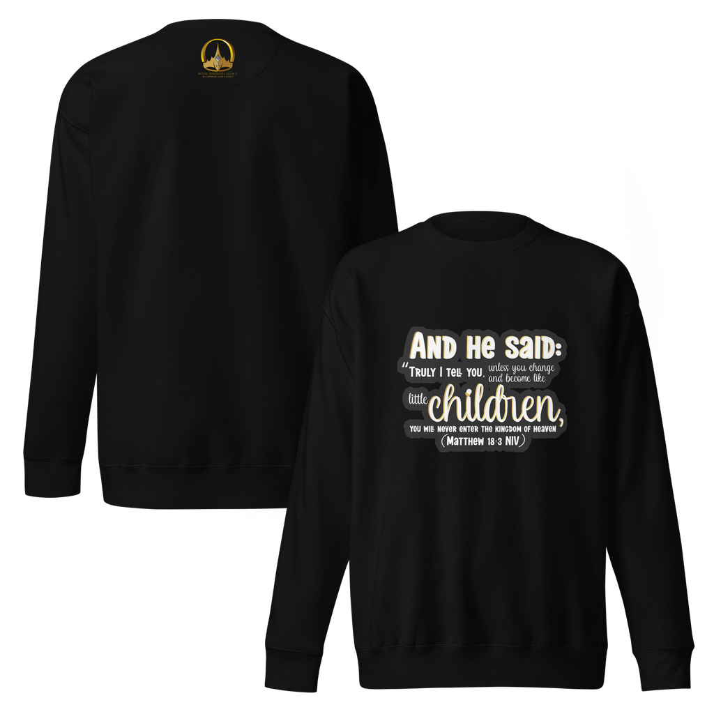 Childlike Faith: Matthew 18:3 Unisex Premium Sweatshirt