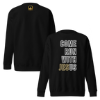 Come Run With Jesus Gold Unisex Premium Sweatshirt