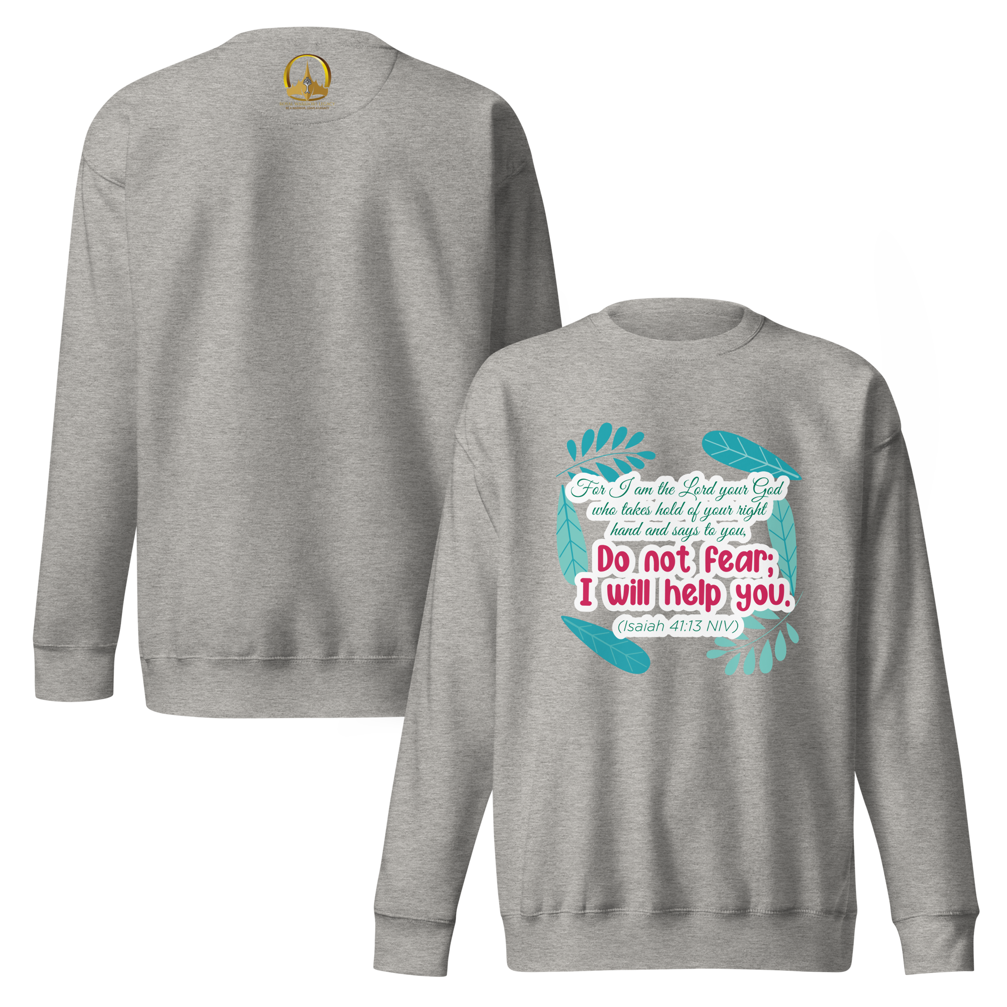 Fear Not: Isaiah 41:13 Unisex Premium Sweatshirt