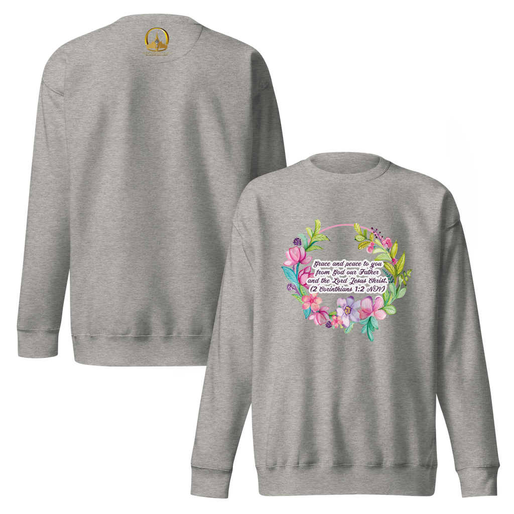 Grace & Peace Blooms: 2 Corinthians 1:2 Unisex Premium Sweatshirt