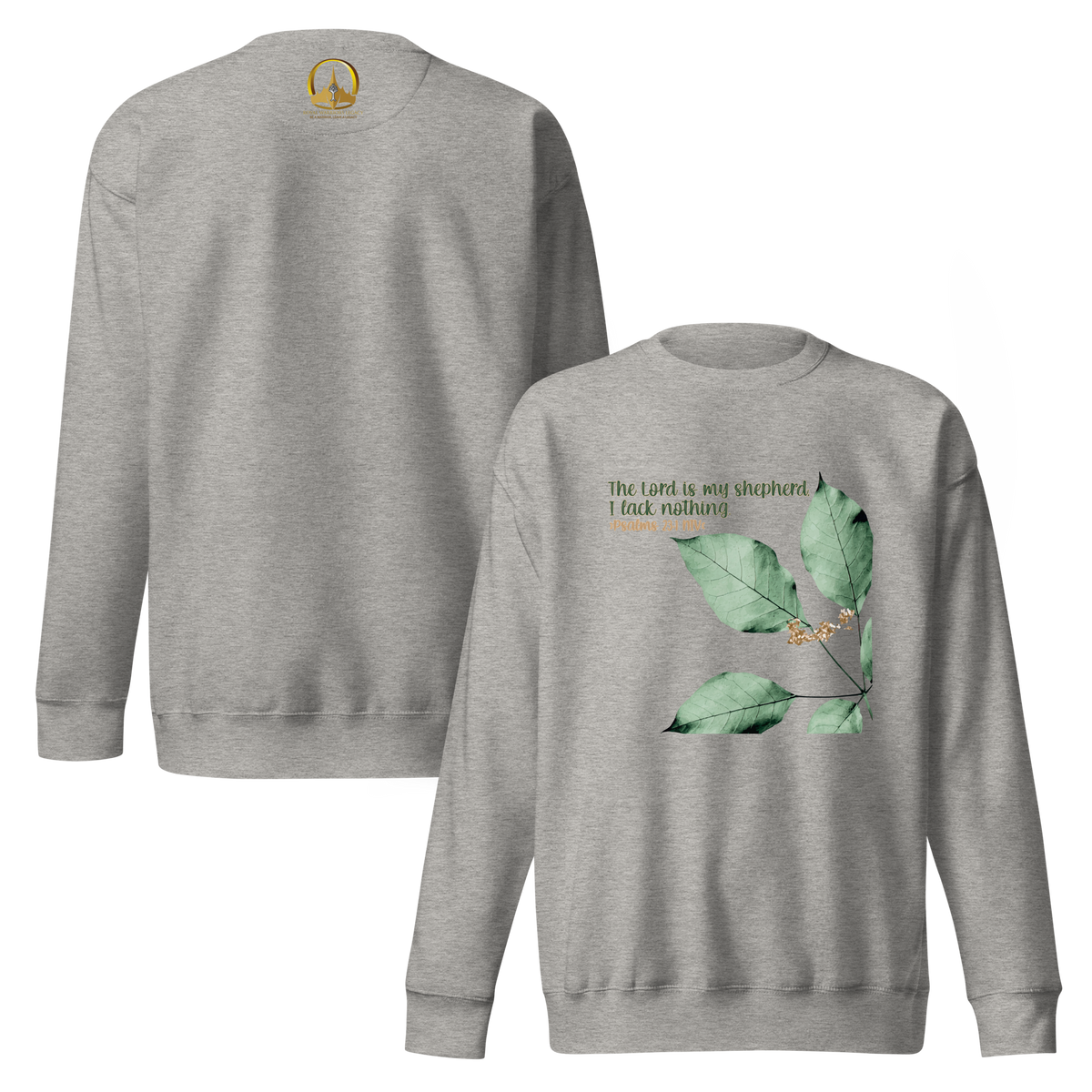 The Lord Is My Shepherd: Psalm 23:1 Unisex Premium Sweatshirt