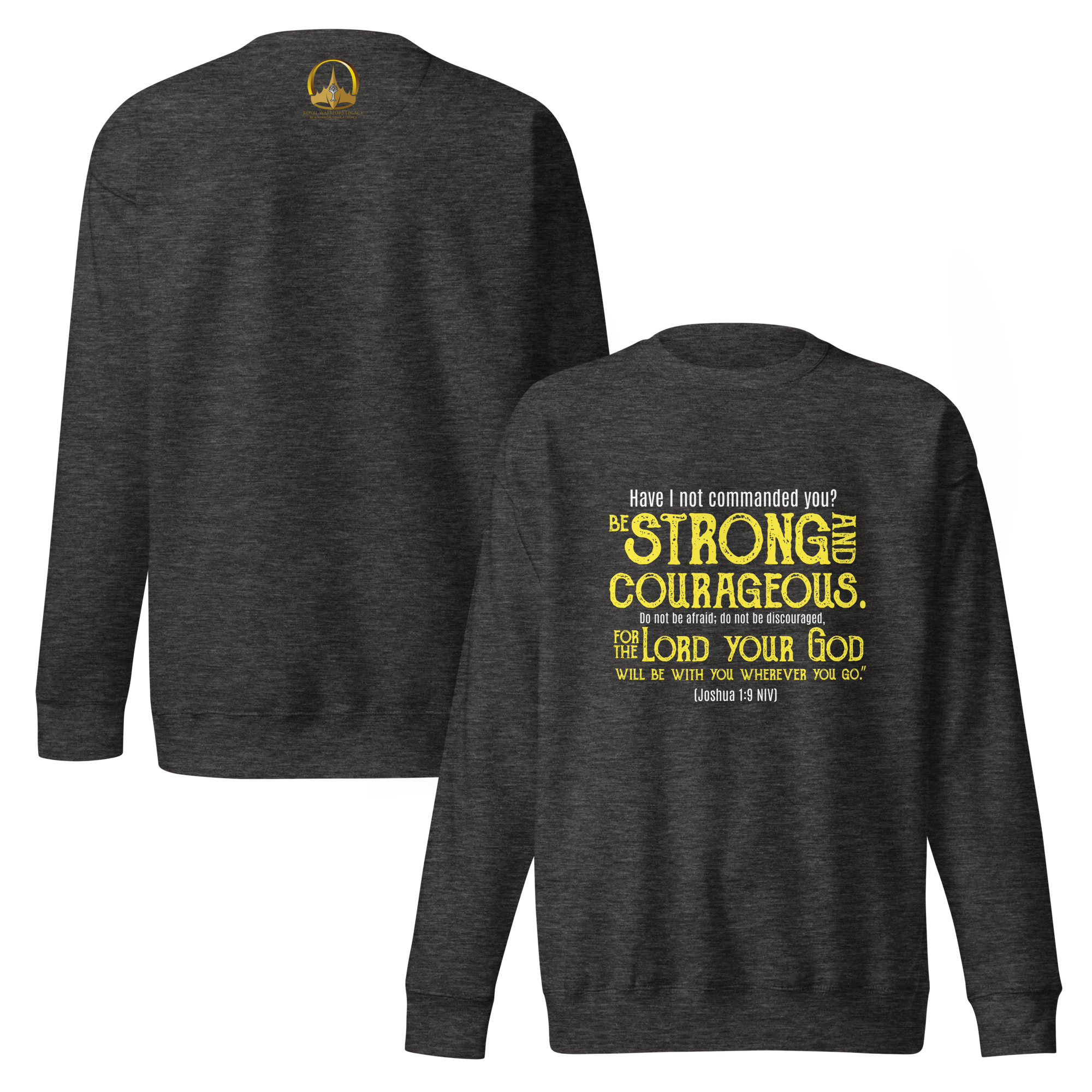 Be Strong & Courageous: Joshua 1:9 Unisex Premium Sweatshirt