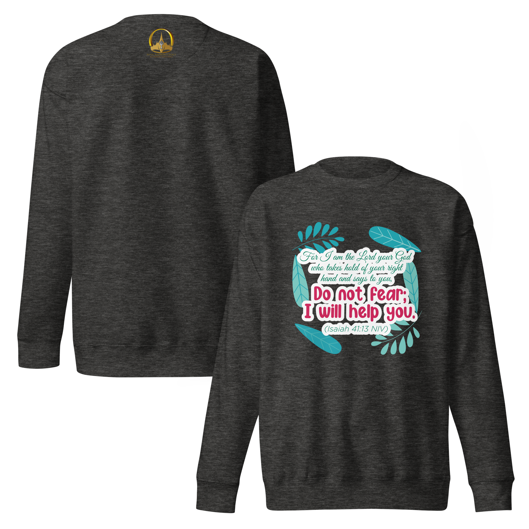 Fear Not: Isaiah 41:13 Unisex Premium Sweatshirt