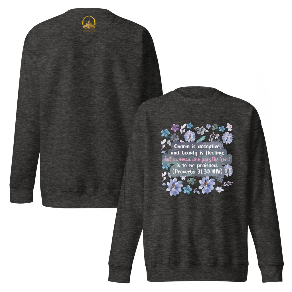 Fearless Woman: Proverbs 31:30 Unisex Premium Sweatshirt