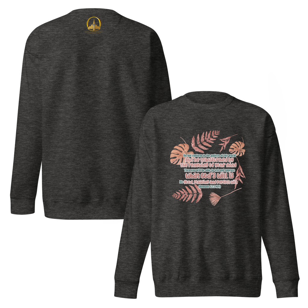 Renewed By The Spirit: Romans 12:2 Unisex Premium Sweatshirt