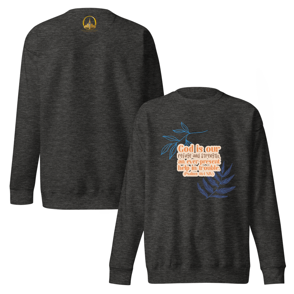 God Our Refuge: Psalm 46:1 Unisex Premium Sweatshirt