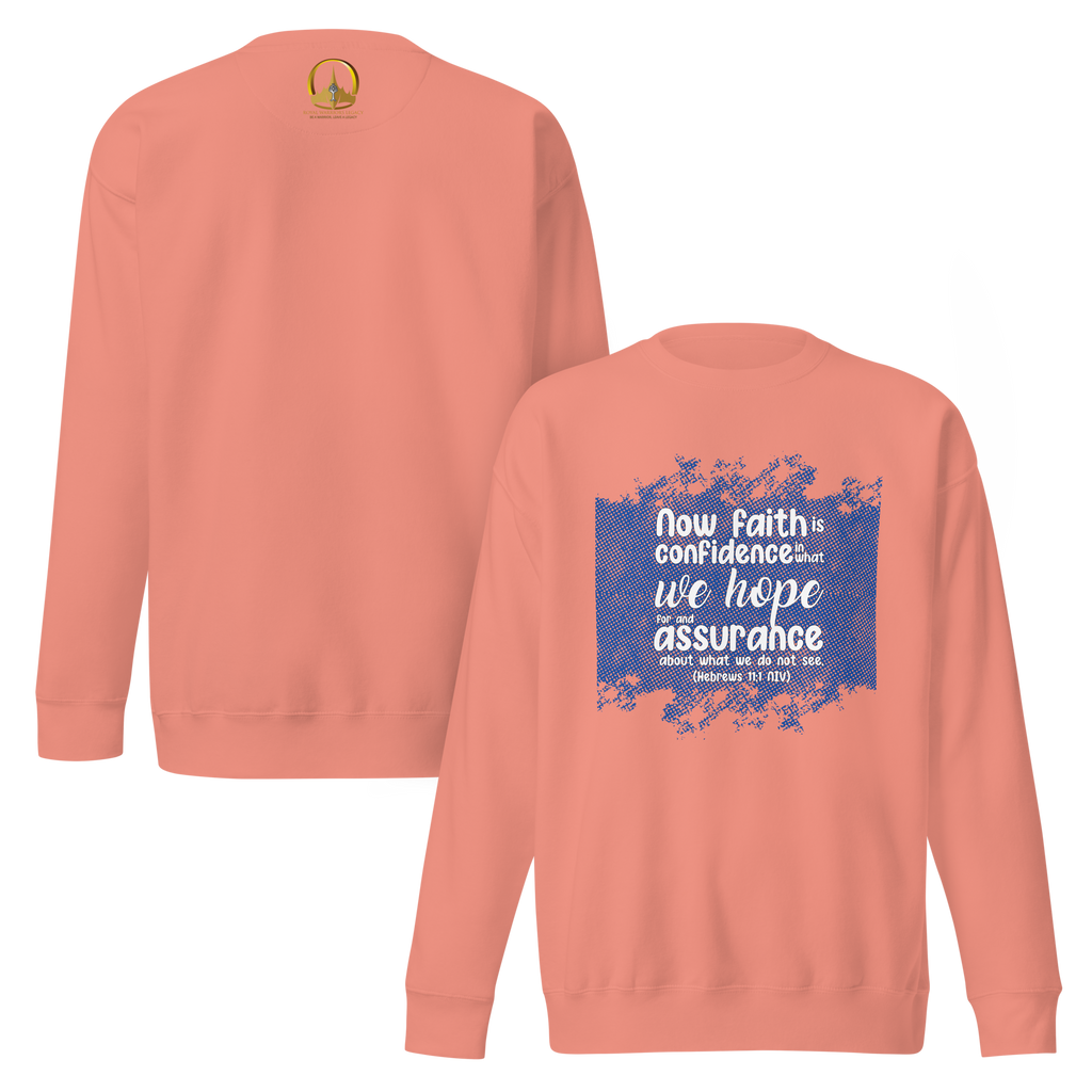 Faith & Hope: Hebrews 11:1 Unisex Premium Sweatshirt