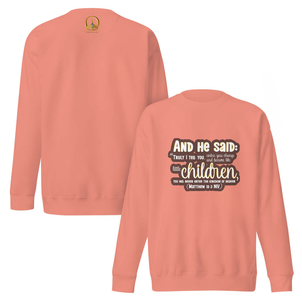 Childlike Faith: Matthew 18:3 Unisex Premium Sweatshirt