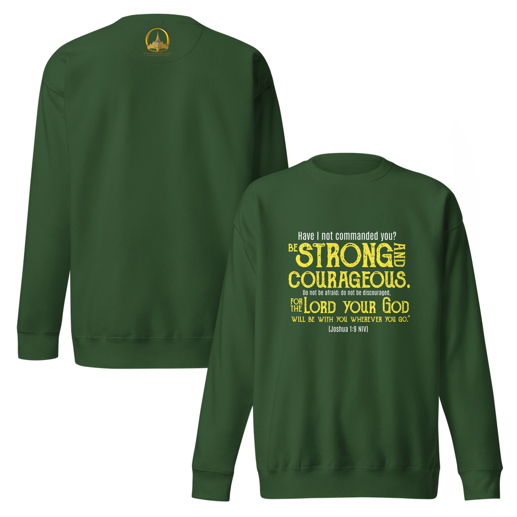 Be Strong & Courageous: Joshua 1:9 Unisex Premium Sweatshirt