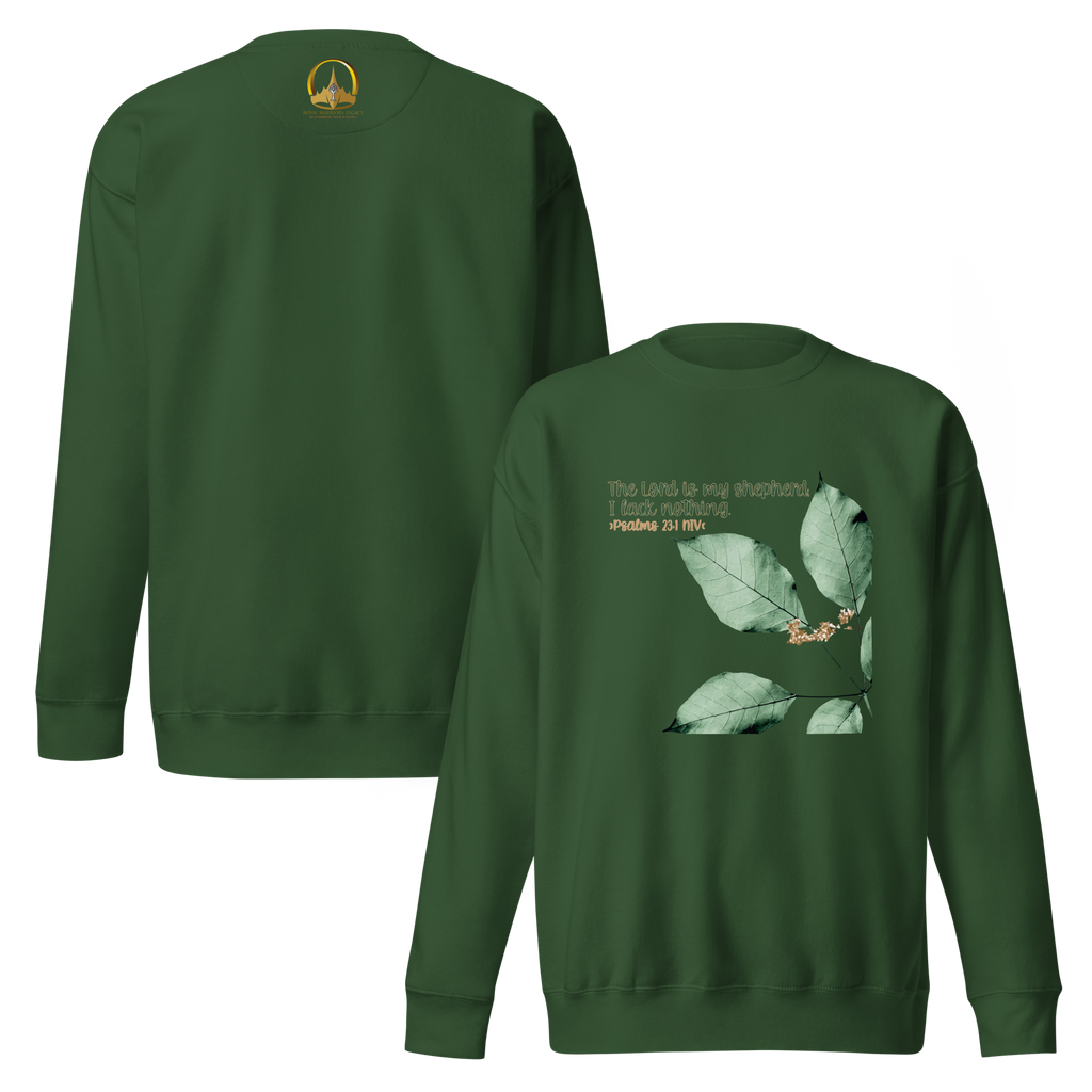 The Lord Is My Shepherd: Psalm 23:1 Unisex Premium Sweatshirt