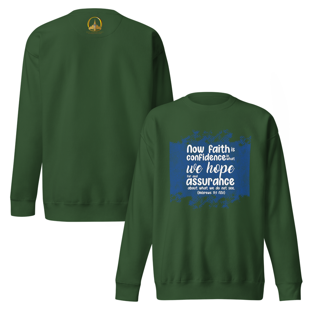 Faith & Hope: Hebrews 11:1 Unisex Premium Sweatshirt