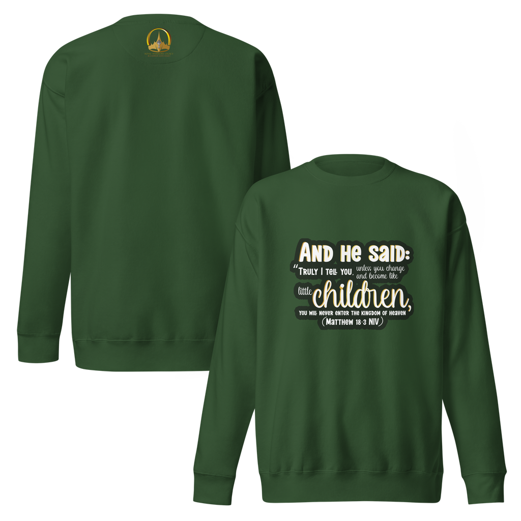 Childlike Faith: Matthew 18:3 Unisex Premium Sweatshirt
