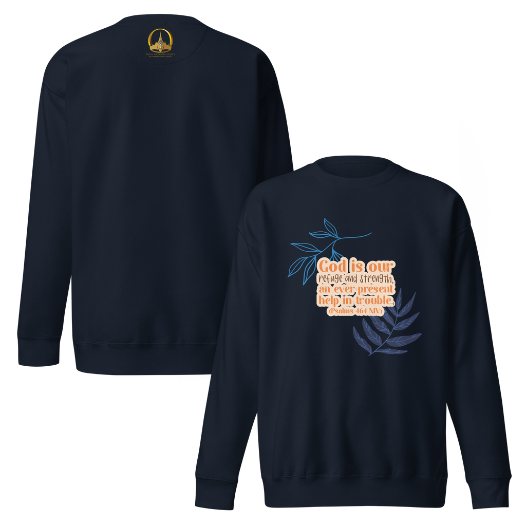 God Our Refuge: Psalm 46:1 Unisex Premium Sweatshirt