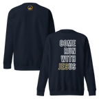 Come Run With Jesus Gold Unisex Premium Sweatshirt