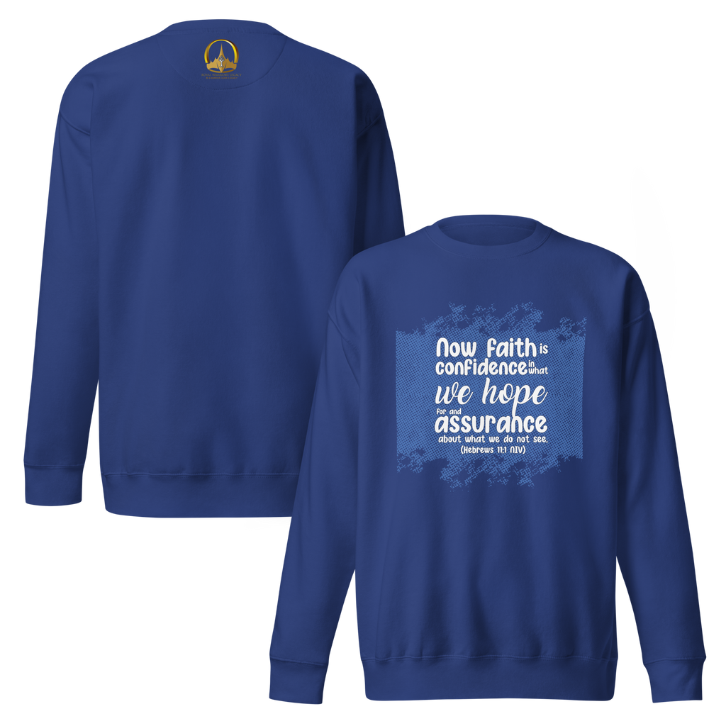 Faith & Hope: Hebrews 11:1 Unisex Premium Sweatshirt