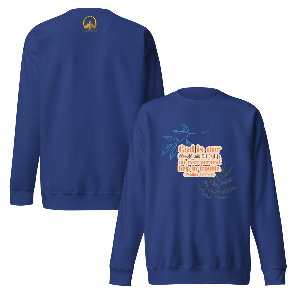 God Our Refuge: Psalm 46:1 Unisex Premium Sweatshirt