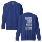 Come Run With Jesus Gold Unisex Premium Sweatshirt