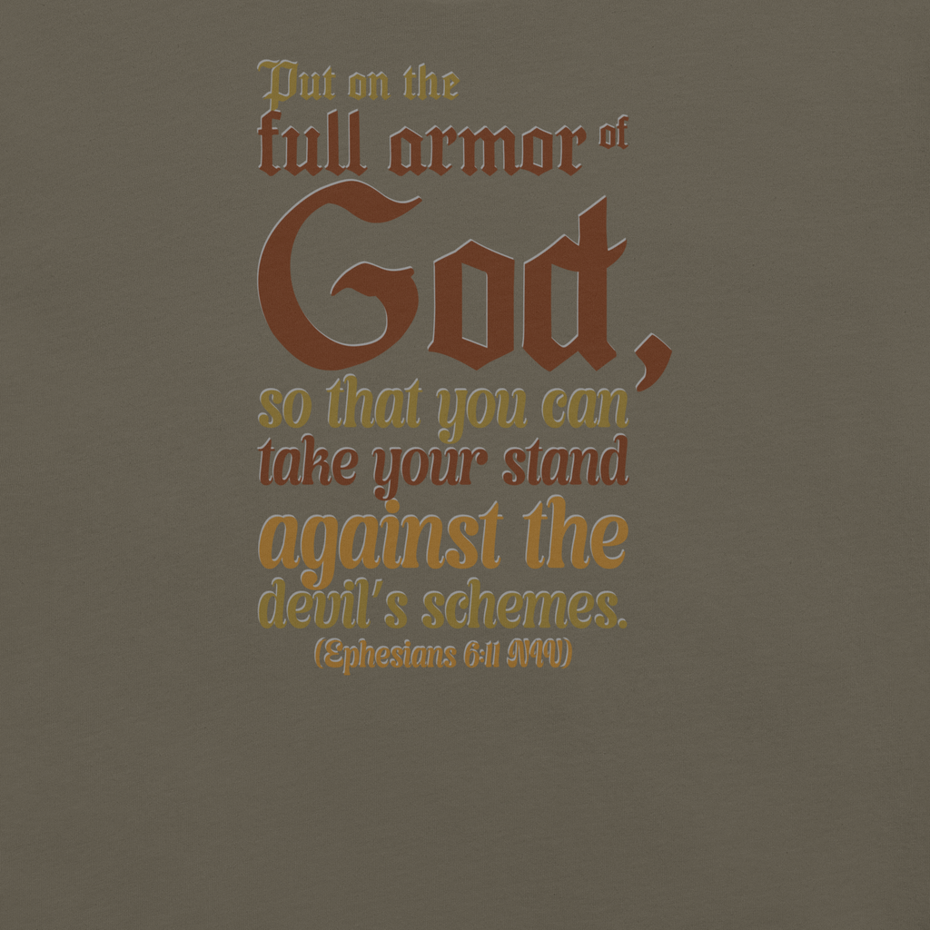 Full Armor Of God: Ephesians 6:11 Christian T-Shirt