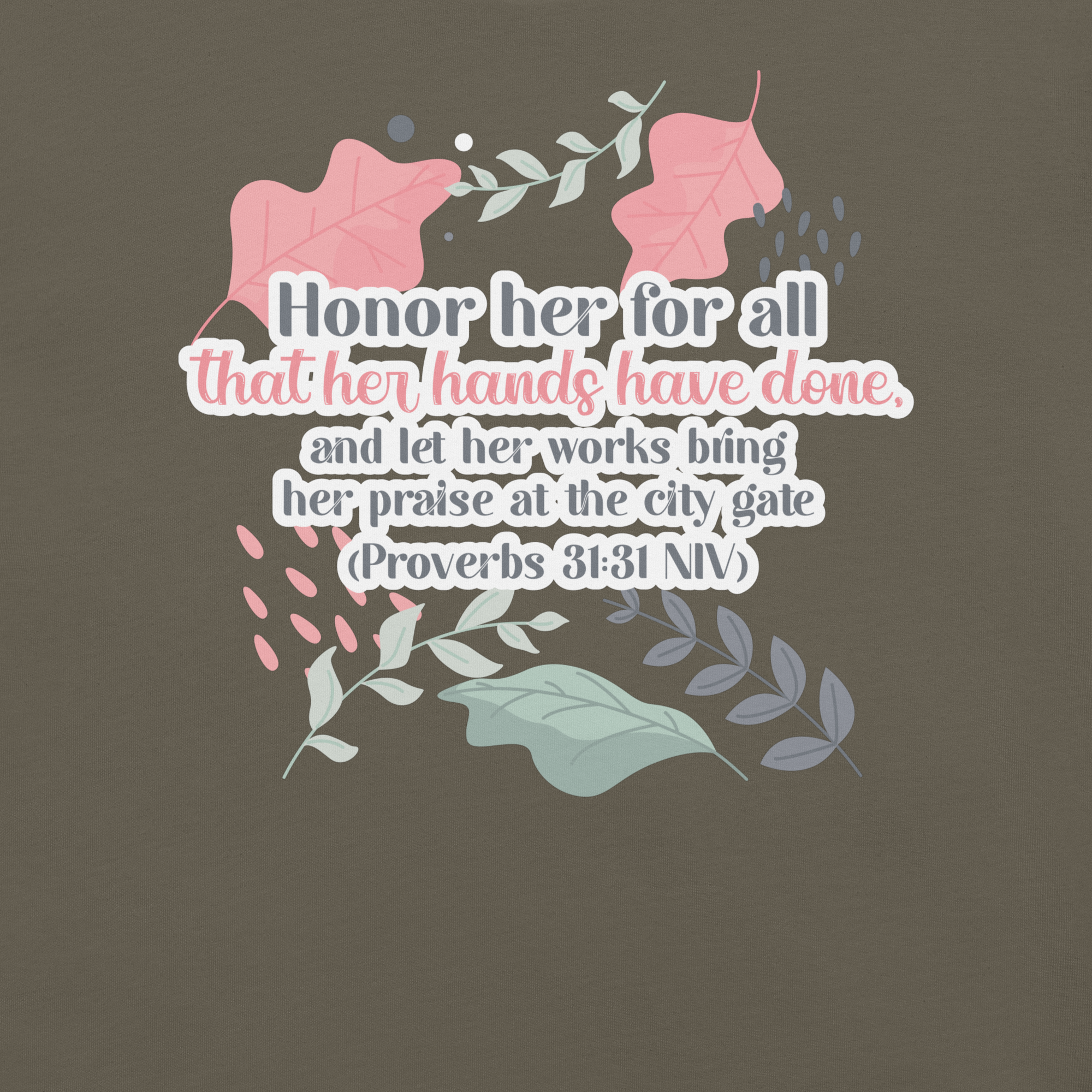 Fruitful Hands: Proverbs 31:31 Christian T-Shirt