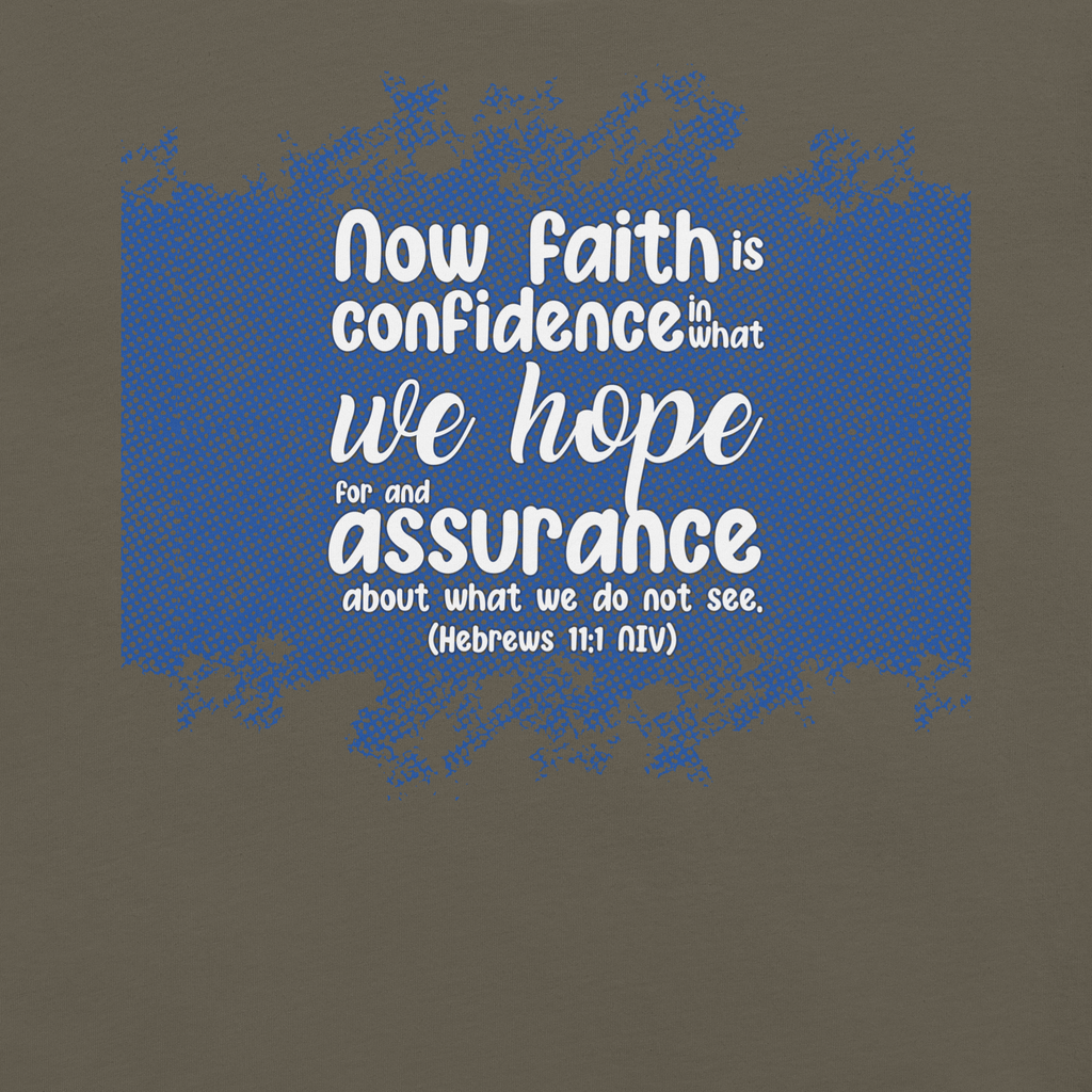 Faith & Hope: Hebrews 11:1 Christian T-Shirt