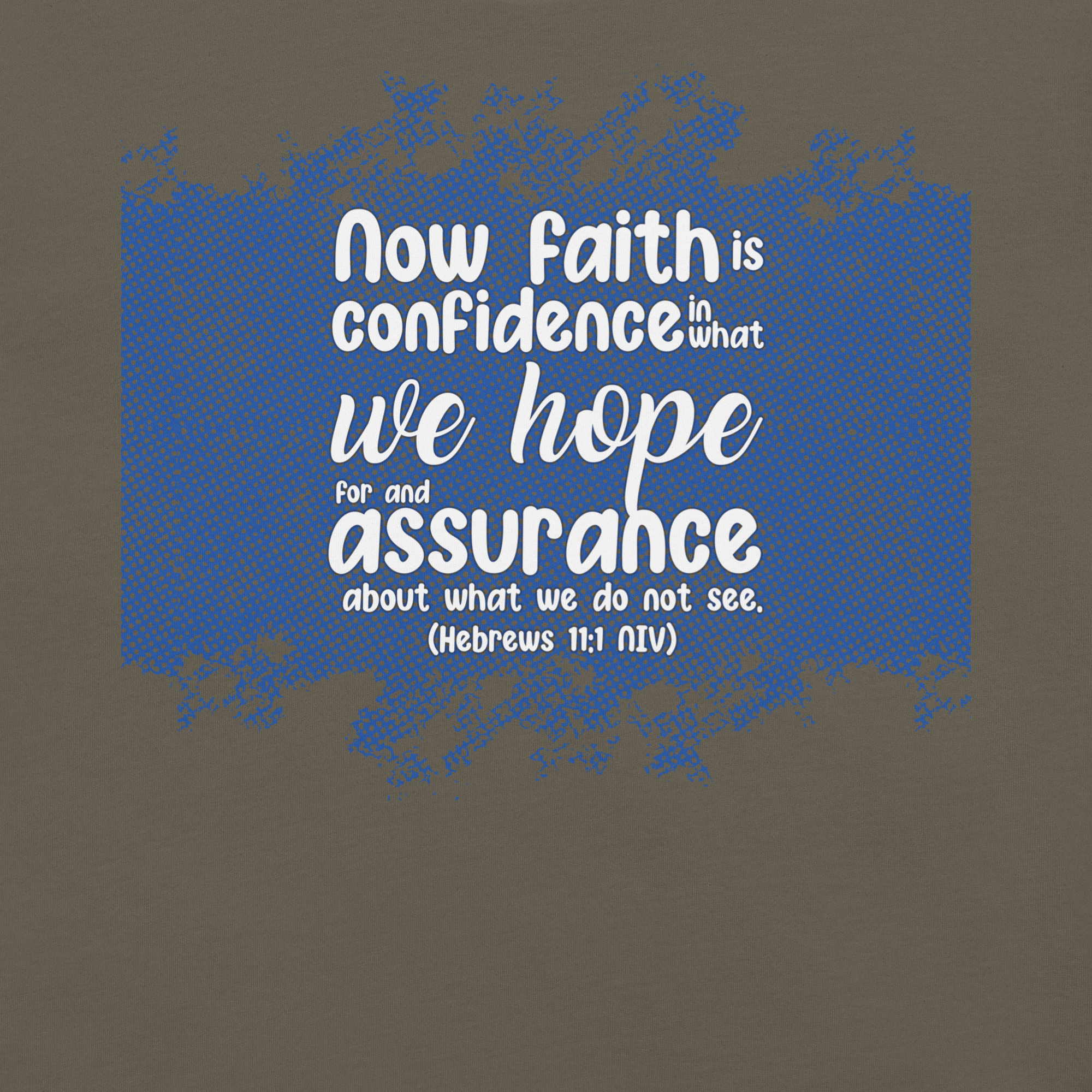 Faith & Hope: Hebrews 11:1 Christian T-Shirt
