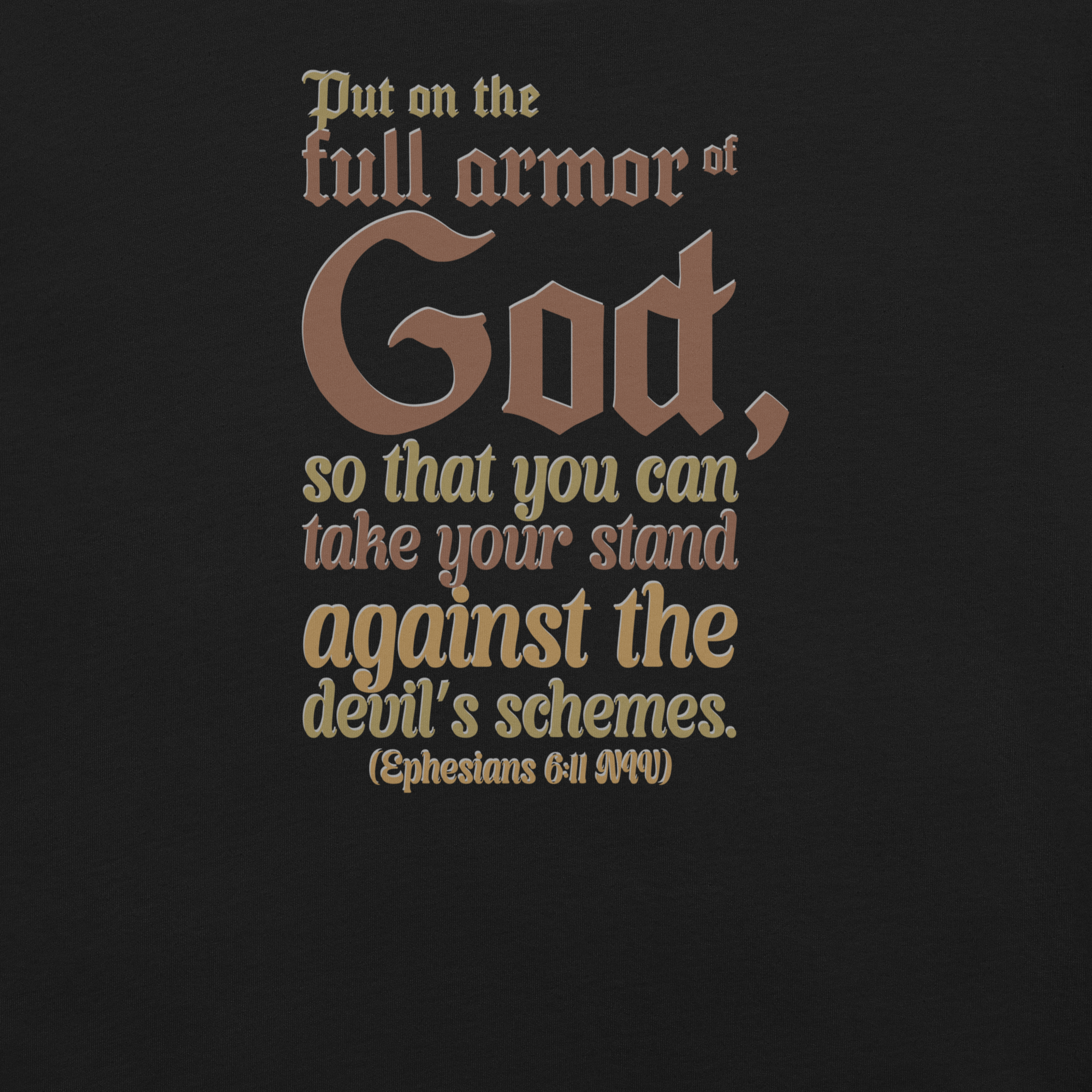 Full Armor Of God: Ephesians 6:11 Christian T-Shirt
