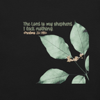 The Lord Is My Shepherd: Psalm 23:1 Christian T-Shirt