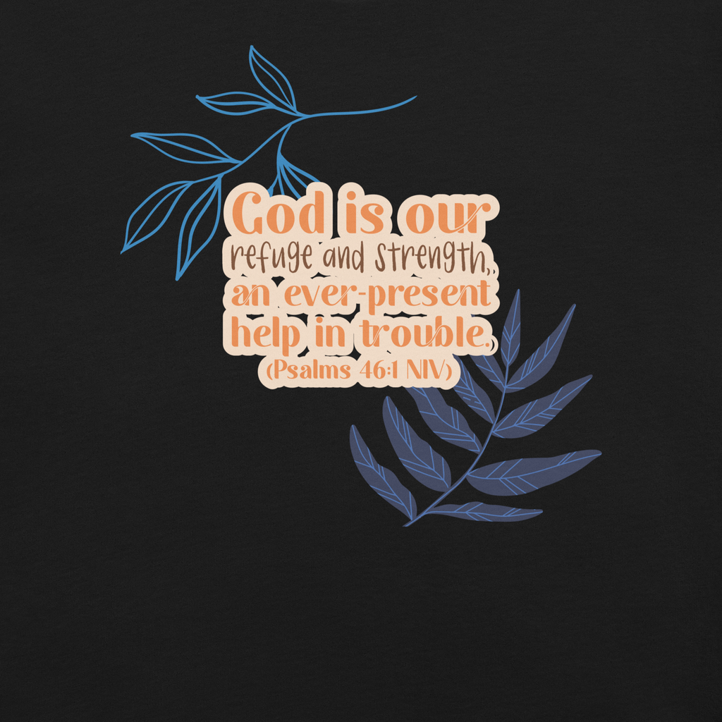 God Our Refuge: Psalm 46:1 Christian T-Shirt