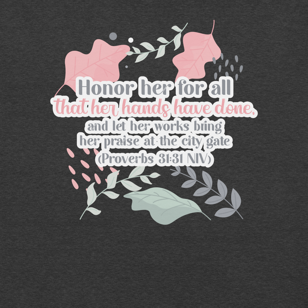 Fruitful Hands: Proverbs 31:31 Christian T-Shirt