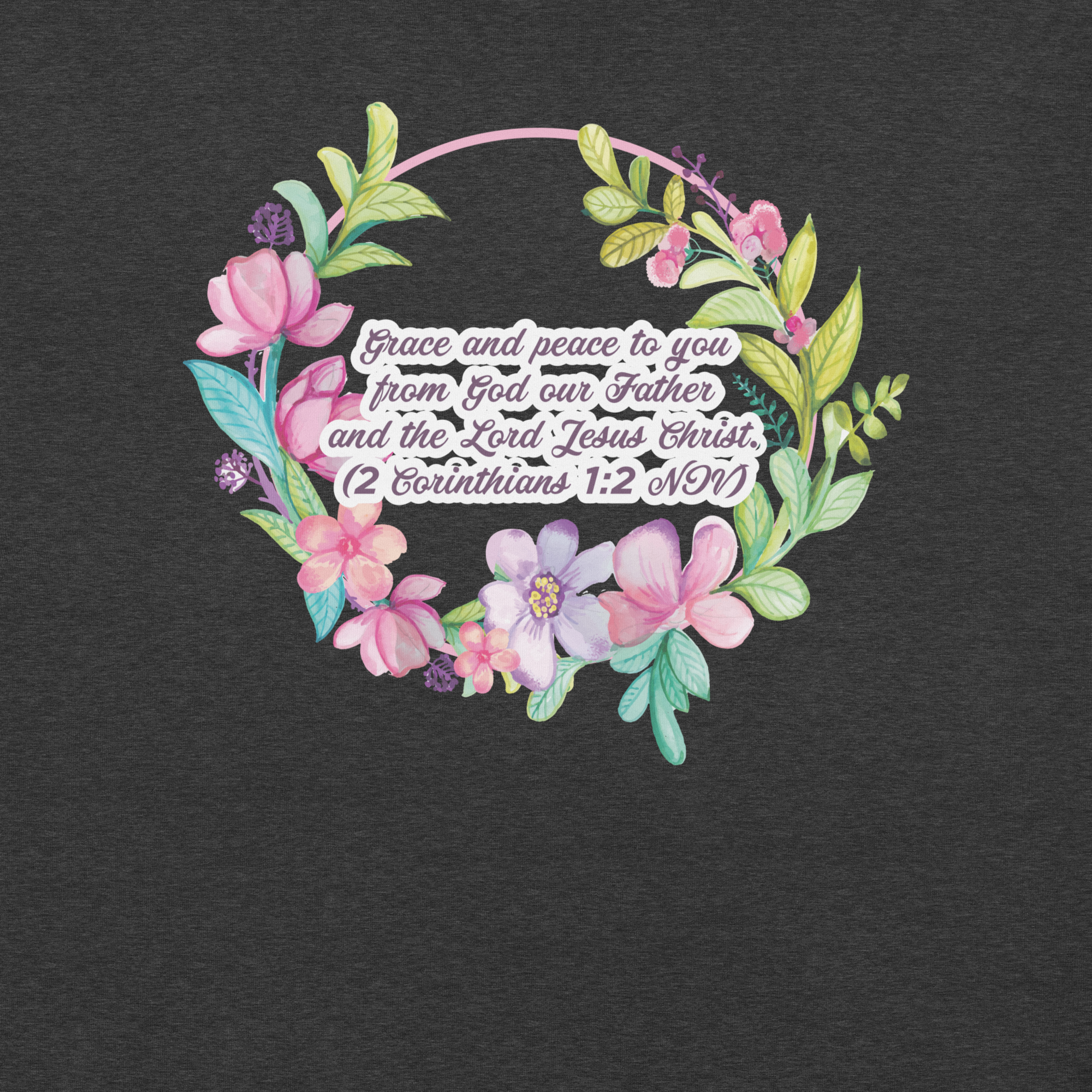 Grace & Peace Blooms: 2 Corinthians 1:2 Christian T-Shirt