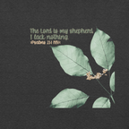 The Lord Is My Shepherd: Psalm 23:1 Christian T-Shirt