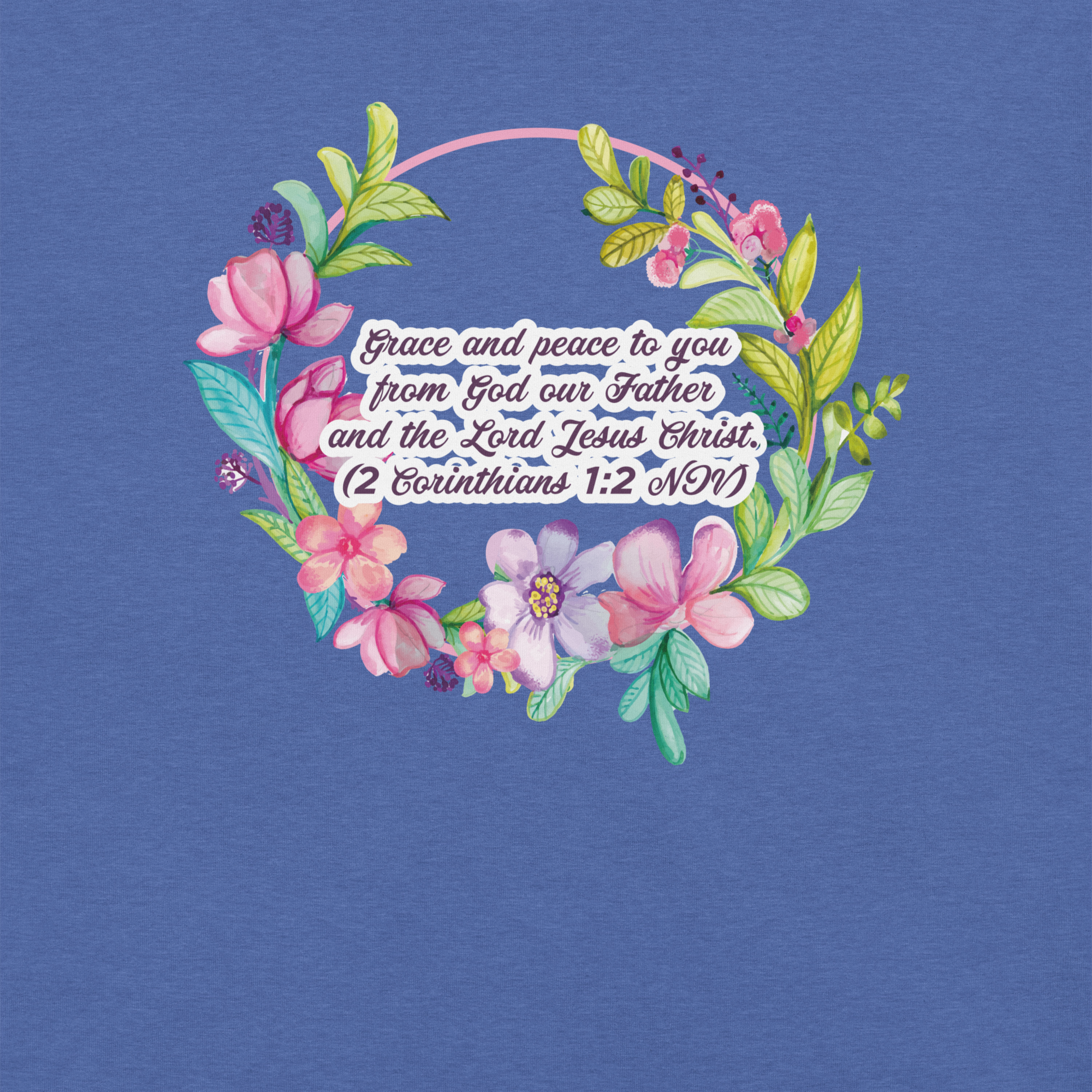 Grace & Peace Blooms: 2 Corinthians 1:2 Christian T-Shirt