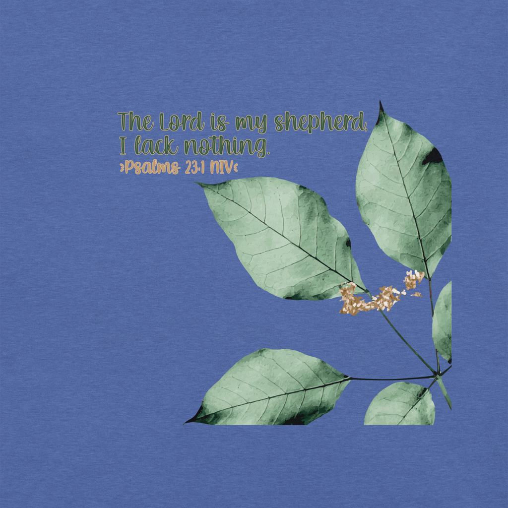 The Lord Is My Shepherd: Psalm 23:1 Christian T-Shirt