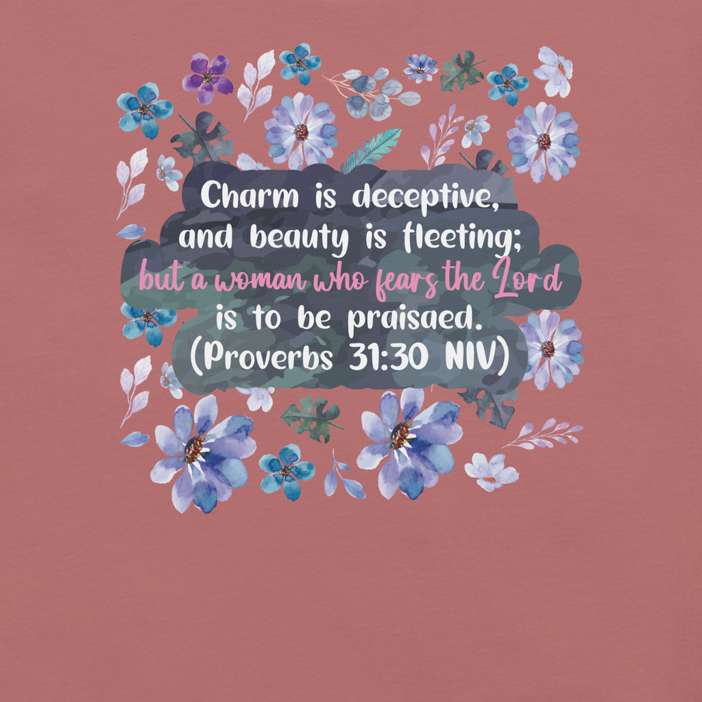 Fearless Woman: Proverbs 31:30 Christian T-Shirt