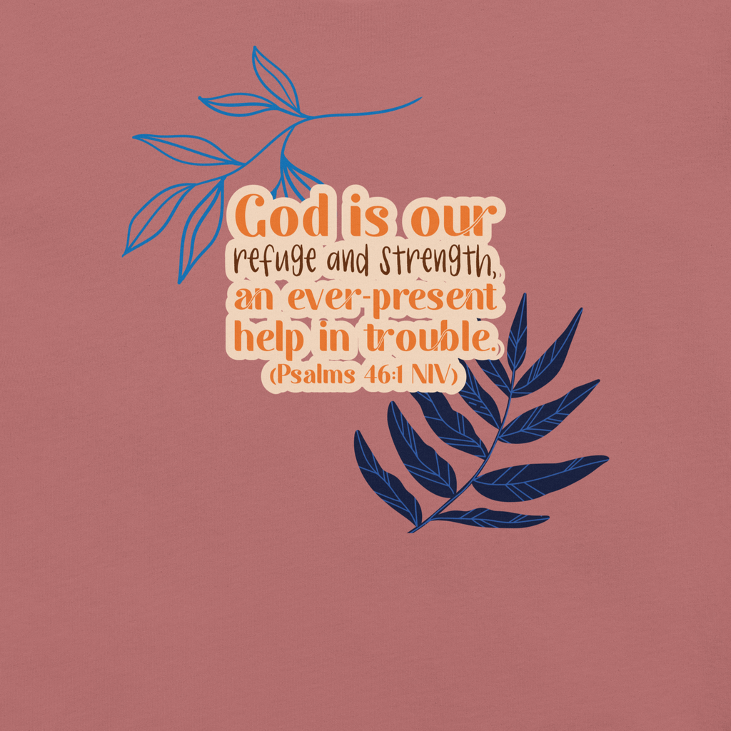 God Our Refuge: Psalm 46:1 Christian T-Shirt