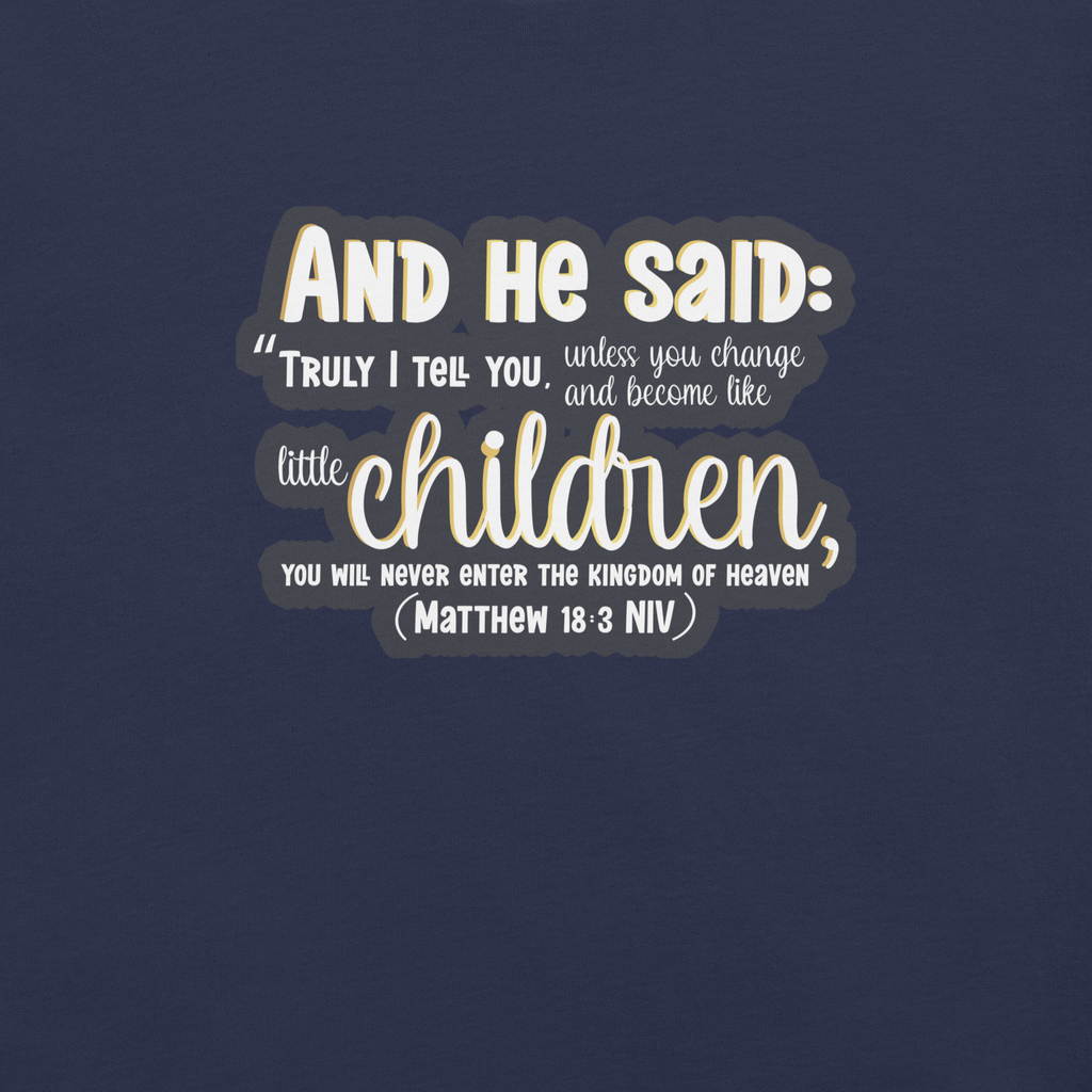 Childlike Faith: Matthew 18:3 Christian T-Shirt