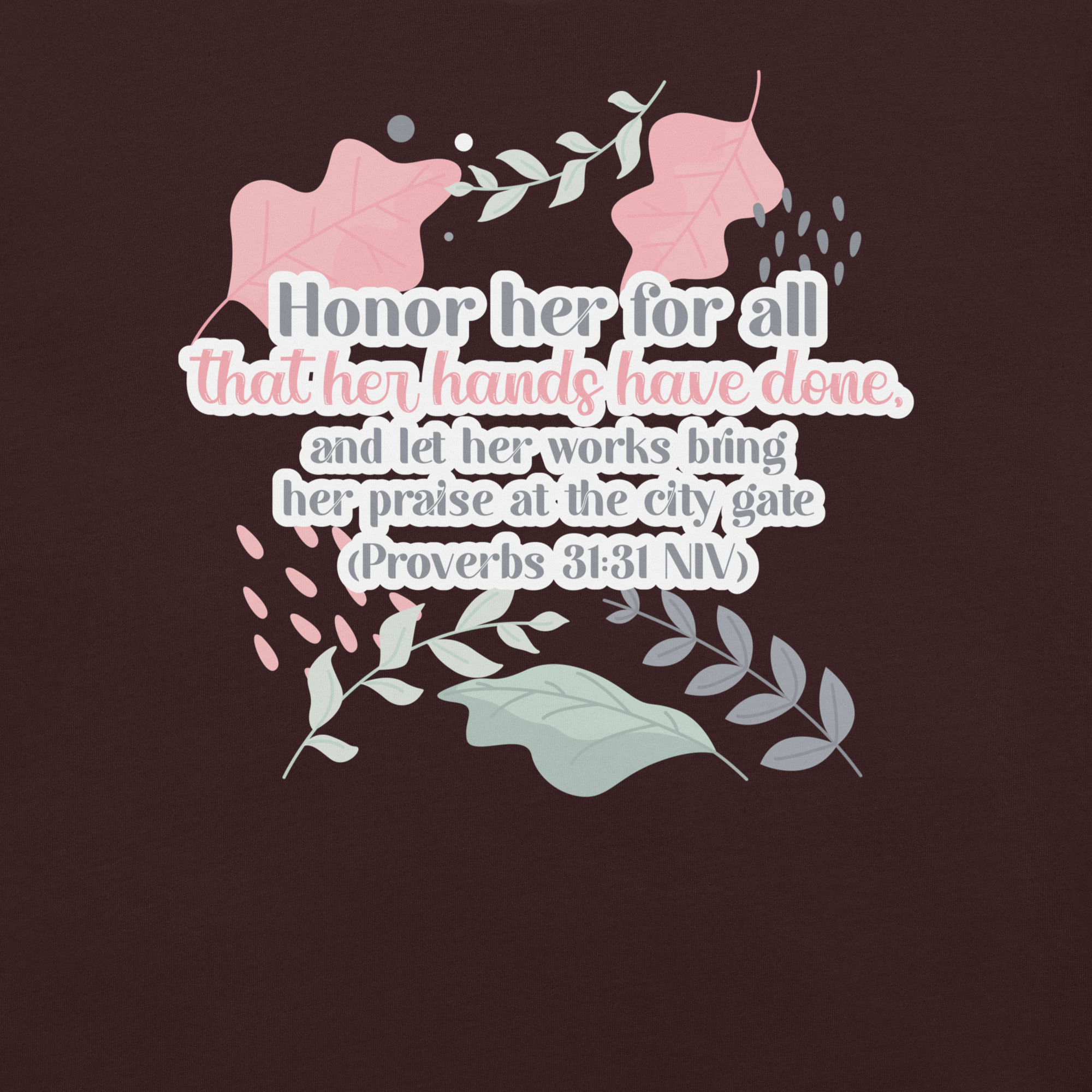 Fruitful Hands: Proverbs 31:31 Christian T-Shirt