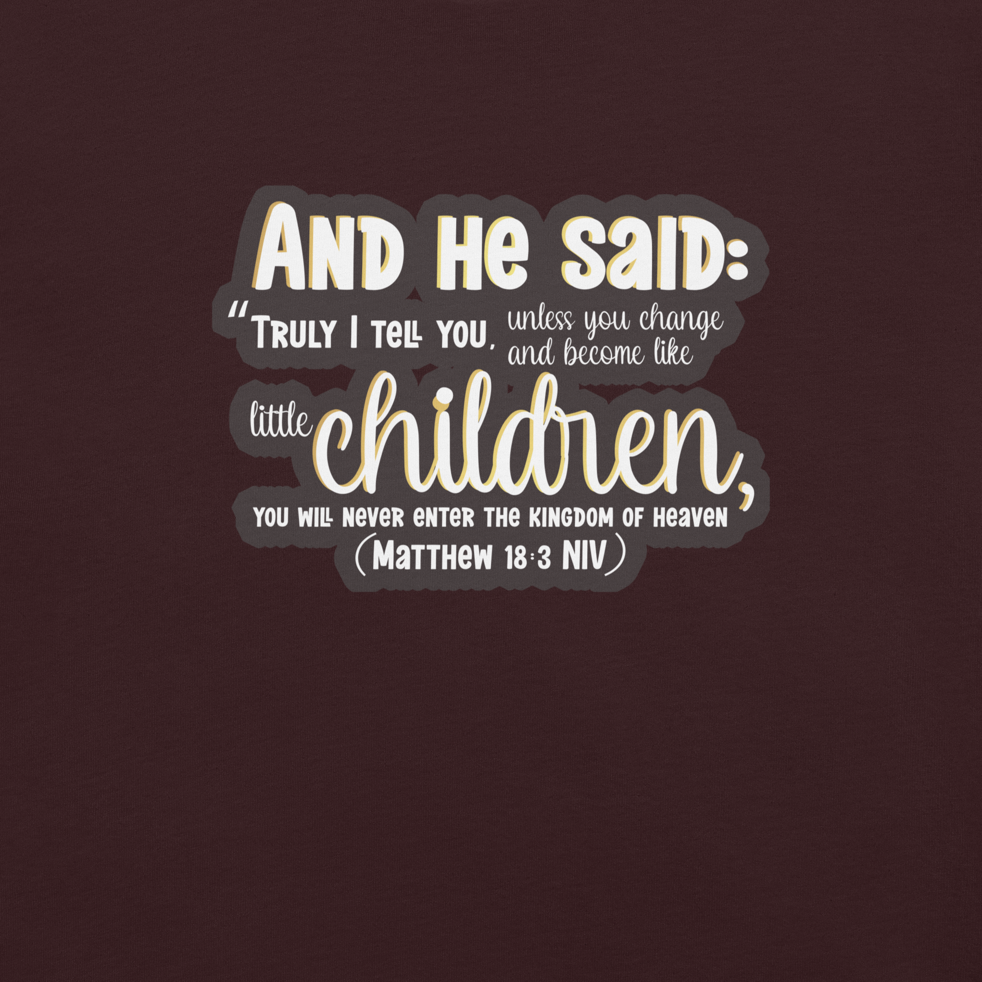 Childlike Faith: Matthew 18:3 Christian T-Shirt