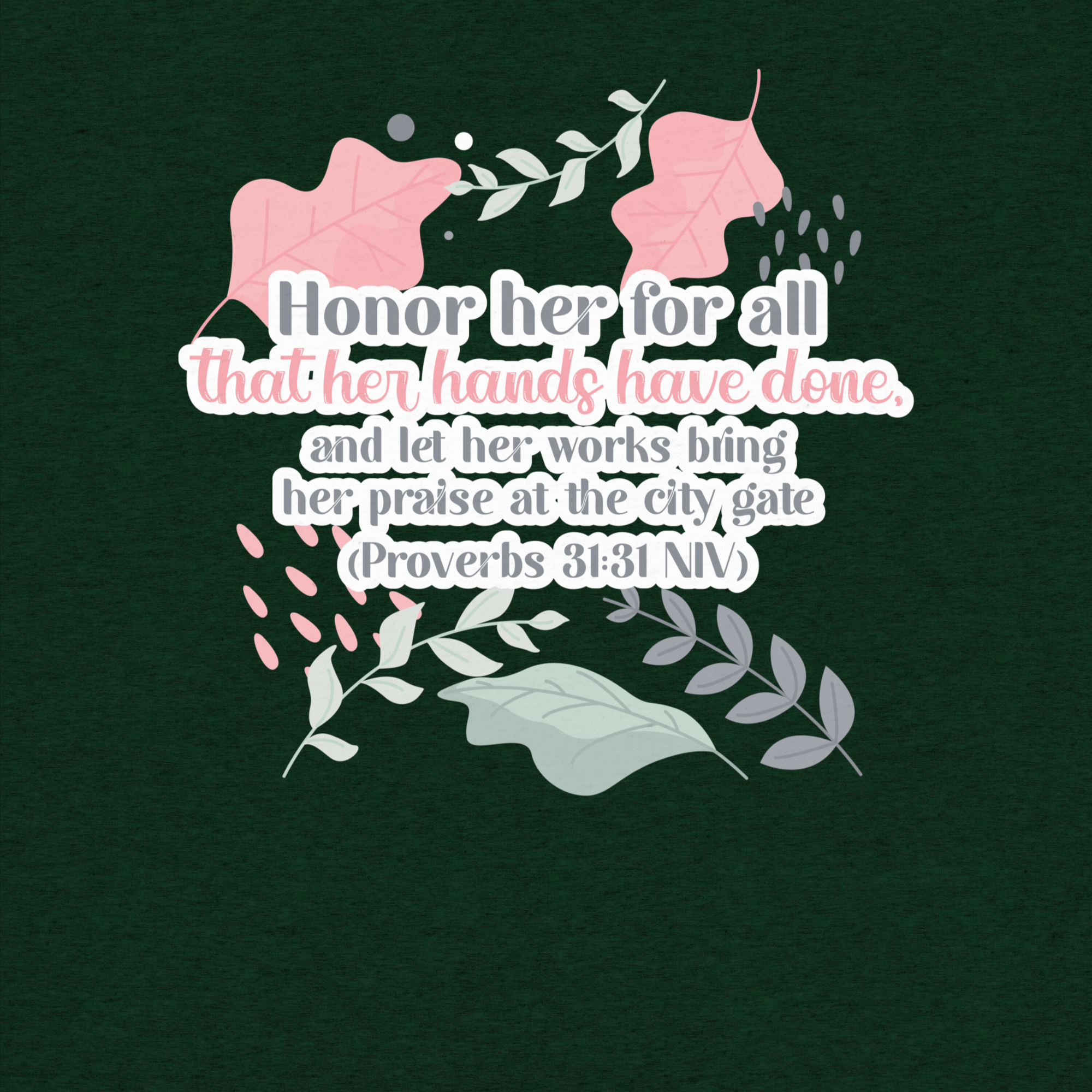 Fruitful Hands: Proverbs 31:31 Tri-Blend