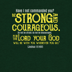 Be Strong & Courageous: Joshua 1:9 Tri-Blend