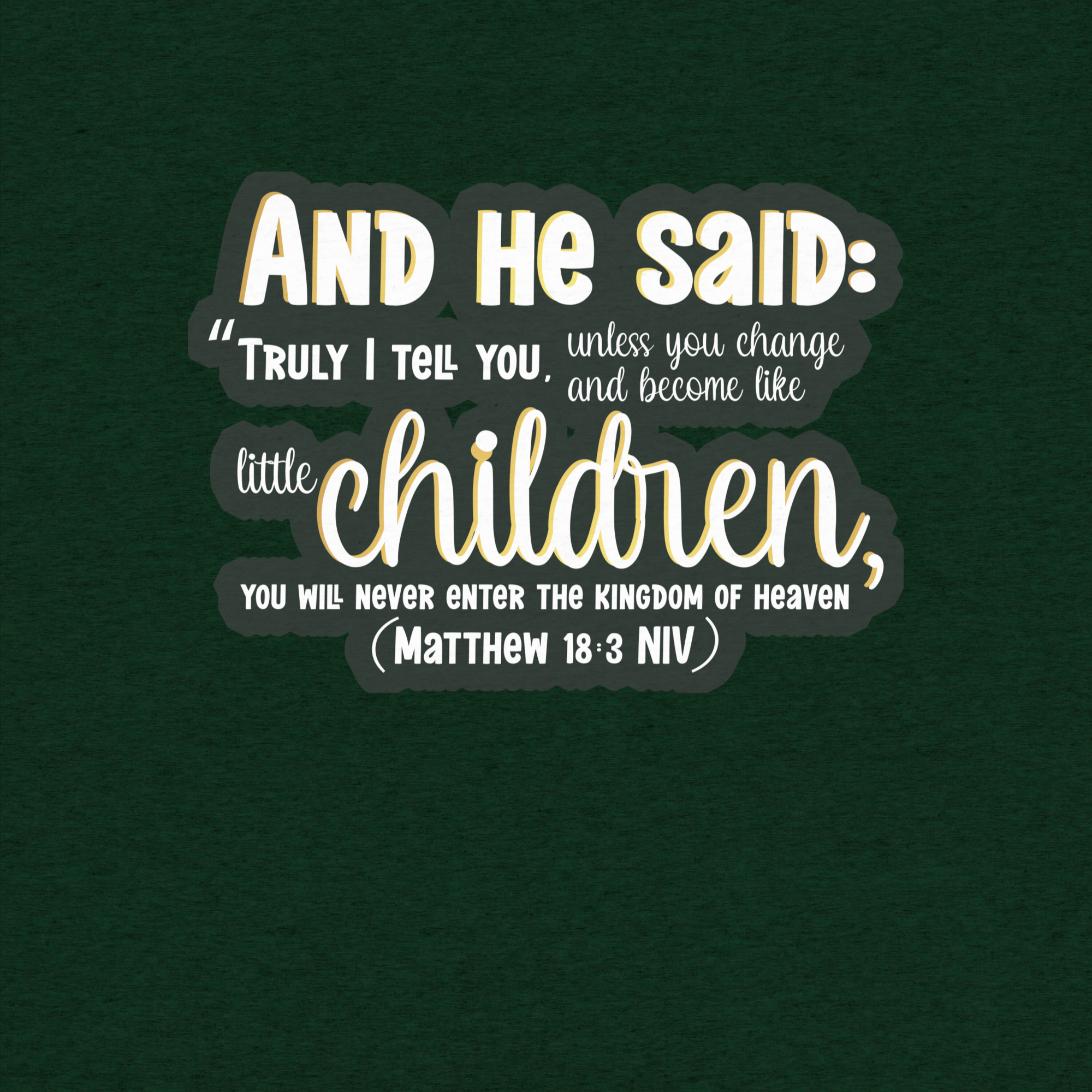 Childlike Faith: Matthew 18:3 Tri-Blend