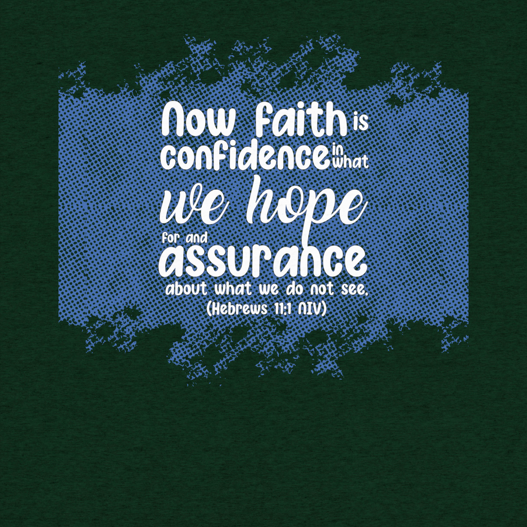 Faith & Hope: Hebrews 11:1 Tri-Blend
