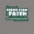 Stand Firm in Faith: 1 Corinthians 16:13-14 Tri-Blend