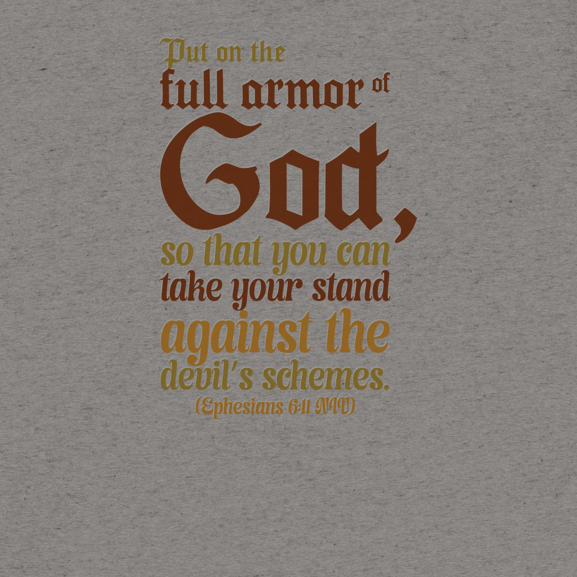 Full Armor Of God: Ephesians 6:11 Tri-Blend
