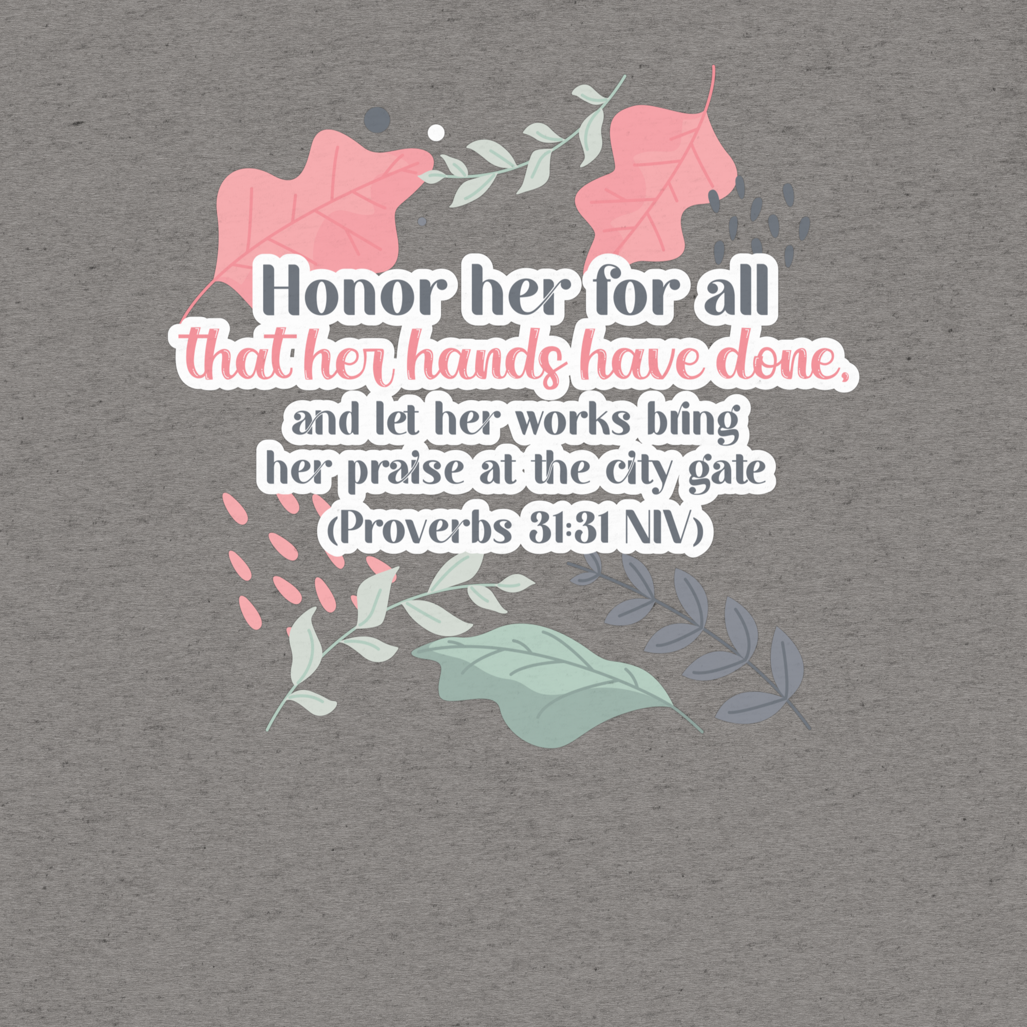 Fruitful Hands: Proverbs 31:31 Tri-Blend