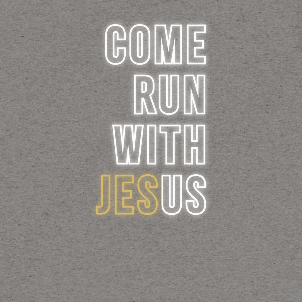 Come Run With Jesus Gold Tri-Blend