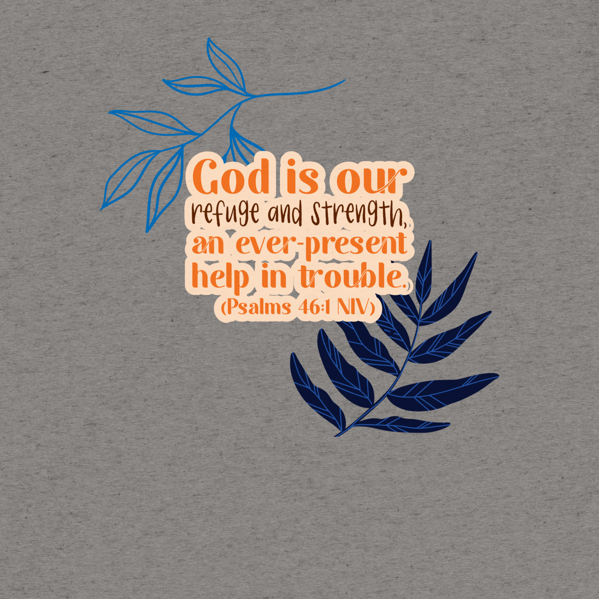 God Our Refuge: Psalm 46:1 Tri-Blend