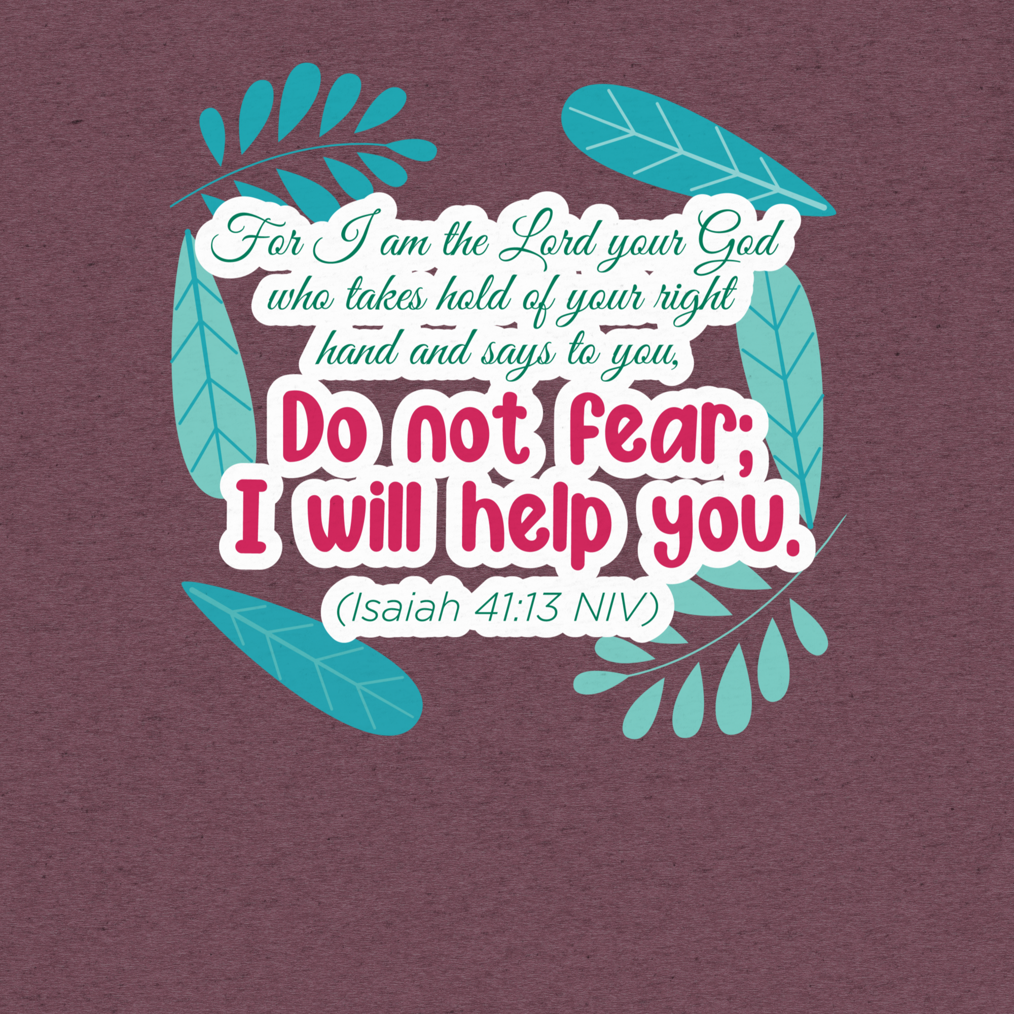 Fear Not: Isaiah 41:13 Tri-Blend