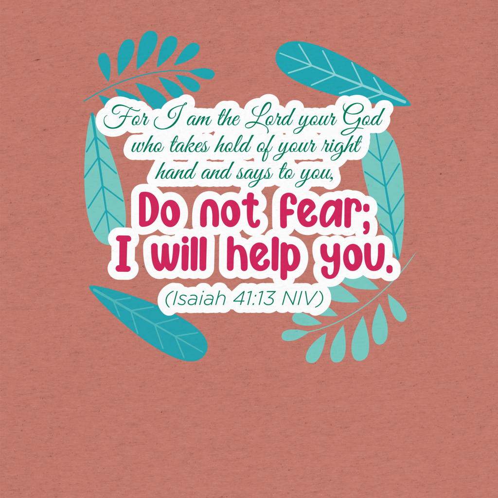 Fear Not: Isaiah 41:13 Tri-Blend