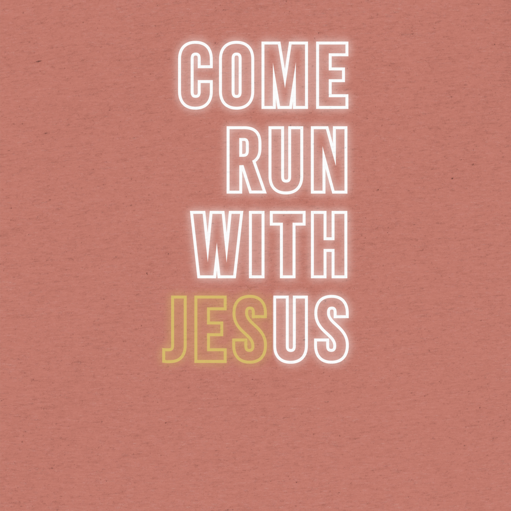 Come Run With Jesus Gold Tri-Blend